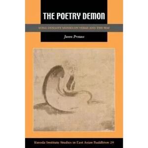 The Poetry Demon [Kuroda Studies in East Asian Buddhism,